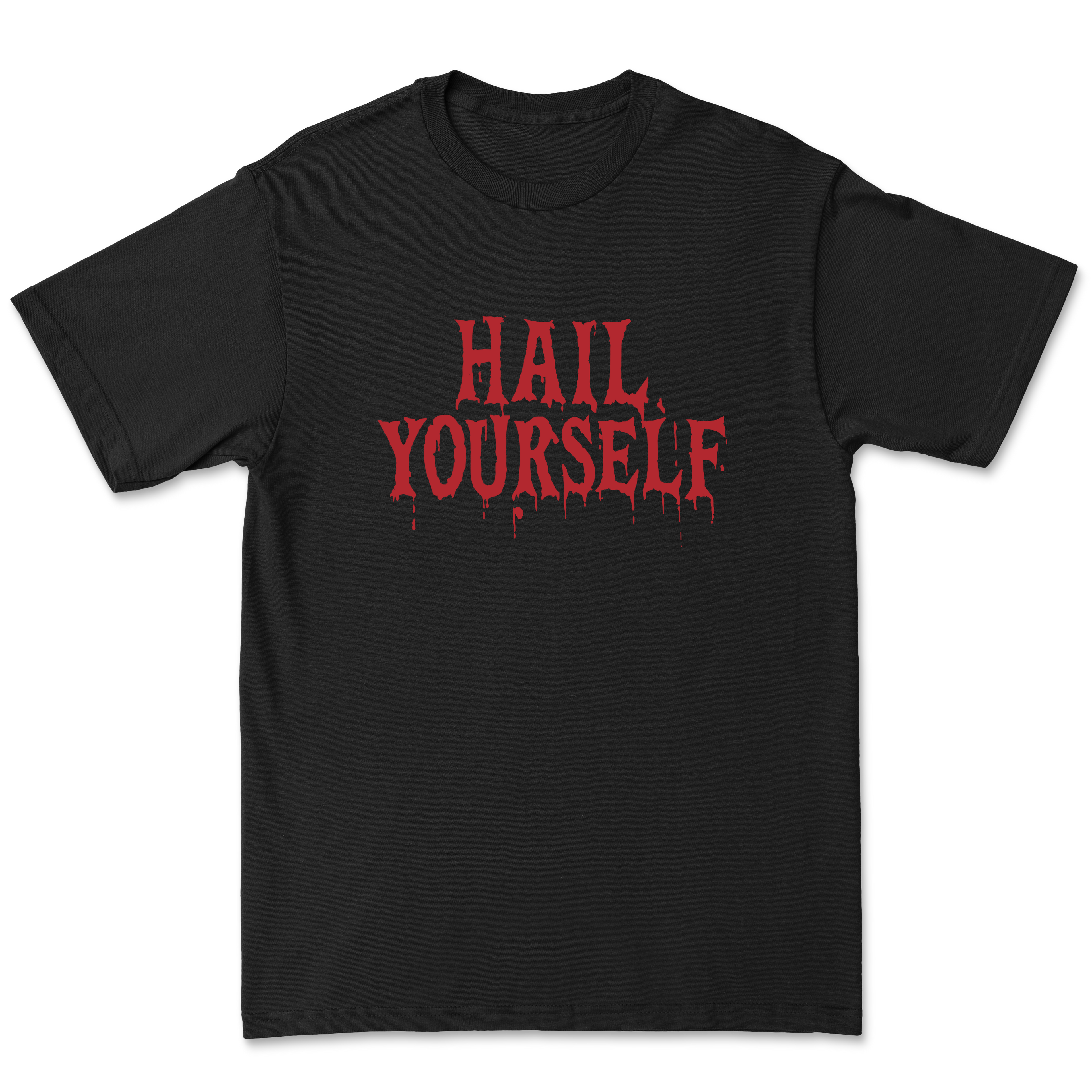 Hail Yourself Text - Tee